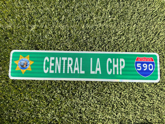 CENTRAL LA CHP STREET SIGN