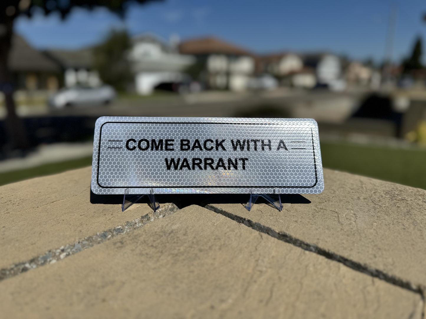 “COME BACK WITH A WARRANT” Sticker Magnet