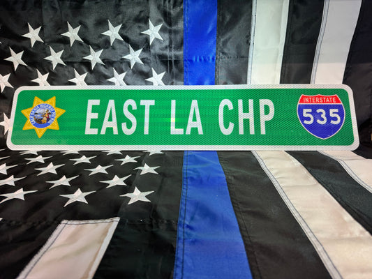 EAST LA CHP STREET SIGN